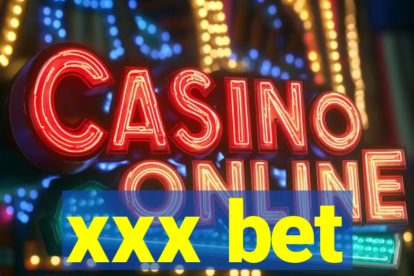 xxx bet
